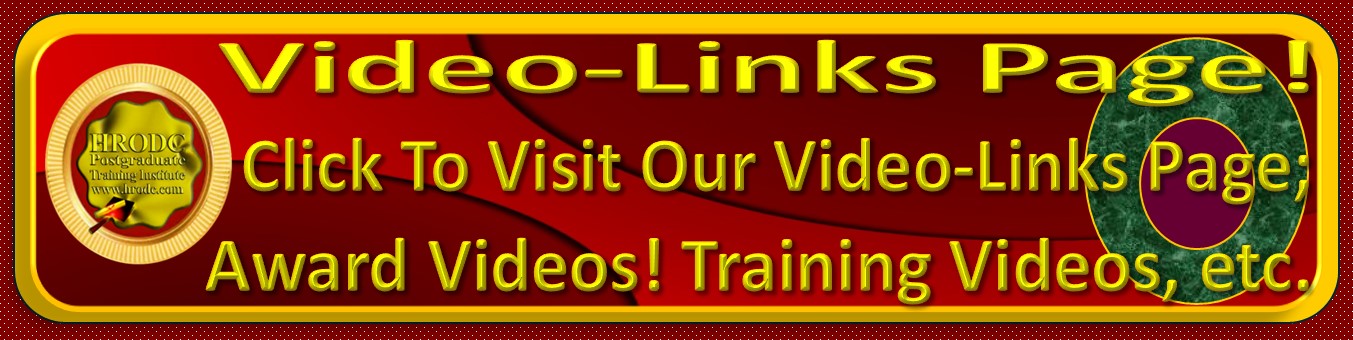 Video Page Link, Inviting Click To Video Links Page, for HRODC Postgraduate Training Institute, A Postgraduate-Only Institution, https://www.hrodc.com/ It is hyperlinked to the Web Page where the links to the videos are located. . It alerts visitors of the video links, below, with invitation for them to click each, to view the respective video. The videos available include Award Ceremonies for Postgraduate Diploma, Postgraduate Certificate, and Diploma  Postgraduate, Training, promotion, and General Information.